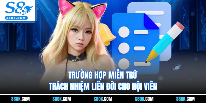 Trường hợp miễn trừ trách nhiệm liên đới cho hội viên